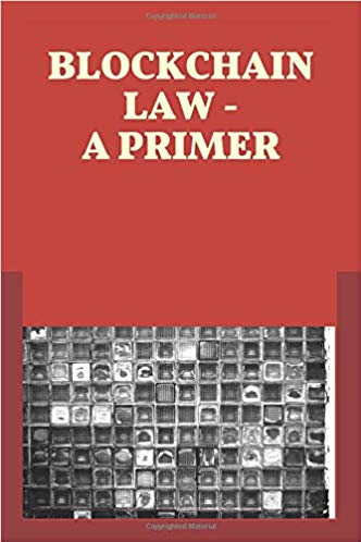 BLOCKCHAIN LAW – A PRIMER (Paperback)
