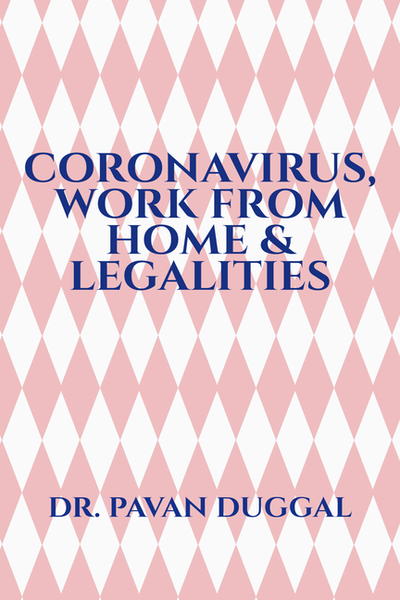 CORONAVIRUS, WORK FROM HOME & LEGALITIES
