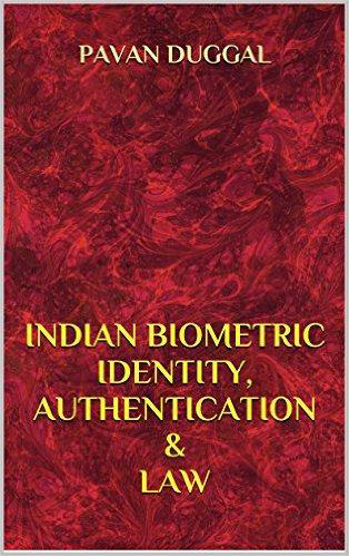 INDIAN BIOMETRIC IDENTITY, AUTHENTICATION & LAW