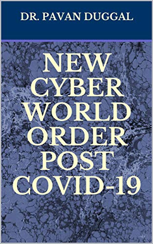 NEW CYBER WORLD ORDER POST COVID-19