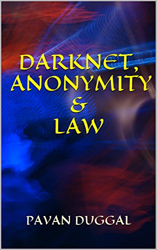 DARKNET, ANONYMITY & LAW (Paperback)