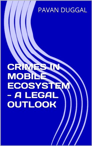 CRIMES IN MOBILE ECOSYSTEM – A LEGAL OUTLOOK