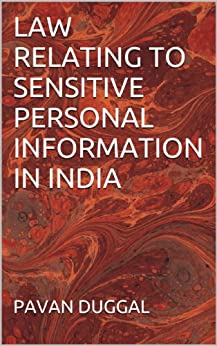 LAW RELATING TO SENSITIVE PERSONAL INFORMATION IN INDIA